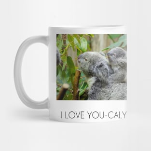 I love you-calyptus - Eucalyptus Koala original design Mug